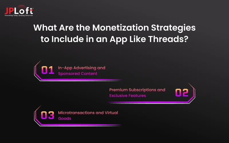 What Are the Monetization Strategies to Include in an App Like Threads